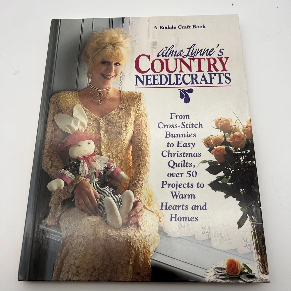 Alma Lynnes Country Needlecrafts Hardcover Book 50+ Projects Cross Stitch Quilts